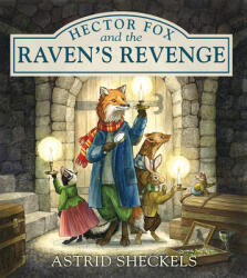 Hector Fox and the Raven's Revenge - Astrid Sheckels (ISBN: 9781952143342)