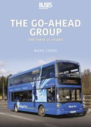 Go-Ahead Group: The First 25 Years (ISBN: 9781913870294)