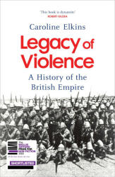 Legacy of Violence - Caroline Elkins (ISBN: 9781847921062)
