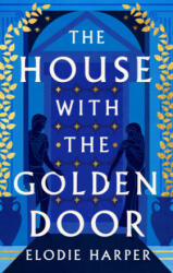House with the Golden Door - Elodie Harper (ISBN: 9781838933593)