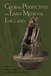 Global Perspectives on Early Medieval England (ISBN: 9781783276868)