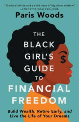 Black Girl's Guide to Financial Freedom - Woods Paris Woods (ISBN: 9781737606604)