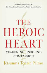 The Heroic Heart: Awakening Unbound Compassion (ISBN: 9781645470557)