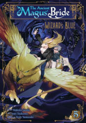 Ancient Magus' Bride: Wizard's Blue Vol. 5 - Kore Yamazaki, Isuo Tsukumo (ISBN: 9781638583813)