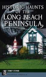 Historic Haunts of the Long Beach Peninsula (ISBN: 9781540248152)