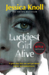 Luckiest Girl Alive (ISBN: 9781529090444)
