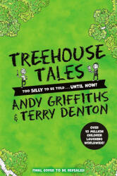 Treehouse Tales: too SILLY to be told . . . UNTIL NOW! - Andy Griffiths (ISBN: 9781529088632)