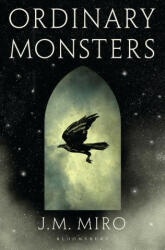 Ordinary Monsters - J. M. Miro (ISBN: 9781526650047)