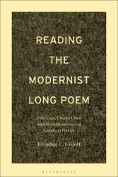 Reading the Modernist Long Poem: John Cage Charles Olson and the Indeterminacy of Longform Poetics (ISBN: 9781501371899)