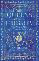 Queens of Jerusalem - KATHERINE PANGONIS (ISBN: 9781474614092)