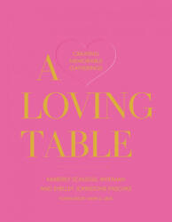 Loving Table - Shelley Johnstone Paschke, Mark D. Sikes (ISBN: 9781423657613)