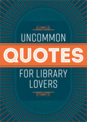 Uncommon Quotes for Library Lovers (ISBN: 9780838937938)