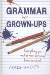 Grammar for Grown-ups - Craig Shrives (2012)