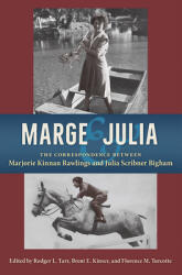 Marge and Julia: The Correspondence Between Marjorie Kinnan Rawlings and Julia Scribner Bigham (ISBN: 9780813069289)