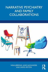 Narrative Psychiatry and Family Collaborations - NINA TEJS JORRING, June Alexander, David Epston (ISBN: 9780367774844)