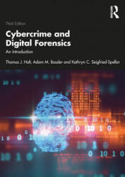 Cybercrime and Digital Forensics - Holt, Thomas J. (ISBN: 9780367360078)