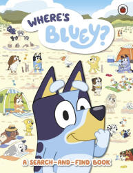 Bluey: Where's Bluey? - Bluey (ISBN: 9780241558577)