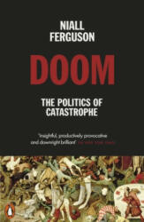 Doom: The Politics of Catastrophe (ISBN: 9780141995557)