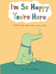 I'm So Happy You're Here - Liz Climo (ISBN: 9780008520854)