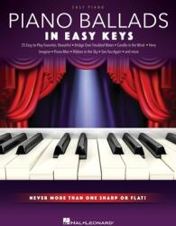 Piano Ballads - In Easy Keys: Easy Piano Songbook with Never More Than One Sharp or Flat! : Never More Than One Sharp or Flat! (ISBN: 9781705143254)