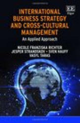 International Business Strategy and Cross-Cultural Management - Nicole F. Richter, Jesper Strandskov, Sven Hauff, Vasyl Taras (ISBN: 9781839108648)