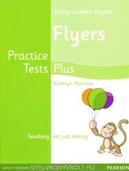 Young Learners English Flyers Practice Tests Plus Students' Book - Kathryn Alevizos (2012)