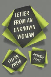 Letter from an Unknown Woman and Other Stories - Stefan Zweig (ISBN: 9781906548933)