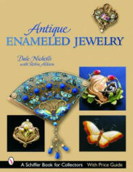 Antique Enameled Jewelry - Dale Reeves Nicholls (ISBN: 9780764319914)