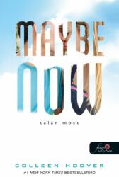 Maybe Now - Talán most (2022)