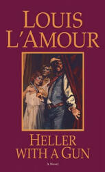 Heller with a Gun - Louis Ľamour (ISBN: 9780553252064)