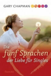 Die fünf Sprachen der Liebe für Singles - Gary Chapman (ISBN: 9783861227366)