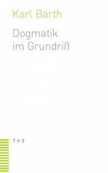 Dogmatik im Grundriß - Karl Barth (ISBN: 9783290110307)