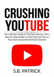 Crushing YouTube (ISBN: 9786069836224)