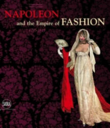 Napoleon and the Empire of Fashion - Cristina Barreto (ISBN: 9788857206509)