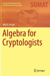 Algebra for Cryptologists - Alko R. Meijer (ISBN: 9783319303956)