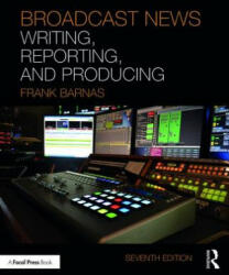 Broadcast News Writing, Reporting, and Producing - BARNAS (2017)