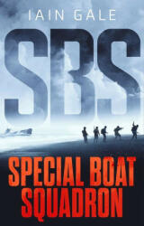 SBS: Special Boat Squadron - Iain Gale (ISBN: 9781801101318)
