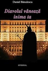 Diavolul vaneaza inima ta (ISBN: 9786068782072)