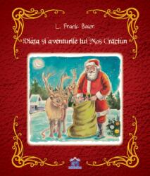 Viata si aventurile lui Mos Craciun - L. Frank Baum (ISBN: 9786060484462)