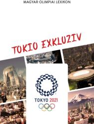 Magyar Olimpiai Lexikon - Tokio Exkluziv (ISBN: 9786158007832)