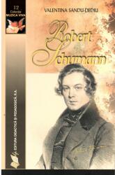 Robert Schumann (ISBN: 9789733029076)