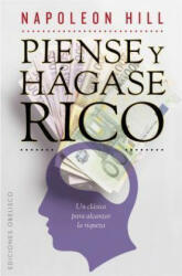 Piense y hagase rico / Think and Grow Rich - Napoleon Hill, Melvin Powers (2012)
