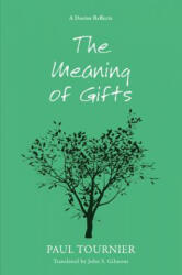 Meaning of Gifts - Paul Tournier (2012)