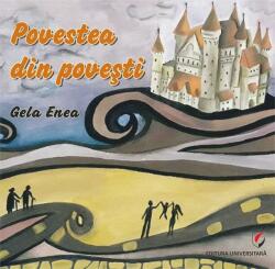 Povestea din povesti - Gela Enea (ISBN: 9786062813161)
