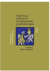 Interviu și indicatori în psihanaliză și psihoterapie (ISBN: 9786064011510)