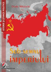 Sub semnul imperiului - Ovidiu Mihalache (ISBN: 9786062813192)
