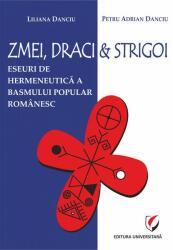 Zmei, draci și strigoi. Eseuri de hermeneutică a basmului popular românesc (ISBN: 9786062812911)