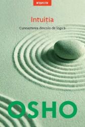 Intuitia Cunoasterea de dincolo de logica (ISBN: 9786067411317)