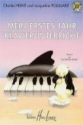 Mein erstes Jahr Klavierunterricht - Charles Herve, Jacqueline Pouillard, Jean-Noel Rochut (ISBN: 9783865434722)