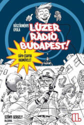 Lúzer Rádió, Budapest! II. - A cápa-csapda hadművelet (2012)
